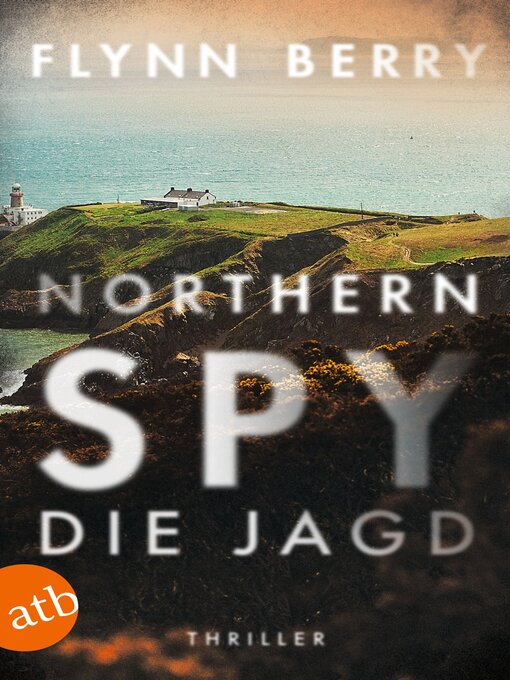 Title details for Northern Spy – Die Jagd by Flynn Berry - Wait list